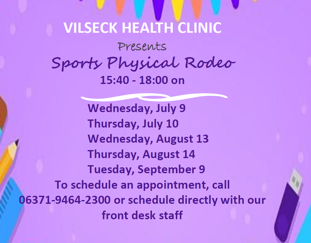 Vilseck Sports Physical Rodeo 15:40 - 18:00 on Wednesday, July 9 				Thursday, July 10 				Wednesday, August 13 				Thursday, August 14 				Tuesday, September 9 To schedule an appointment, call 06371-9464-2300 or schedule directly with our front desk staff